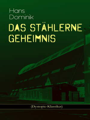 cover image of Das stählerne Geheimnis (Dystopie-Klassiker)